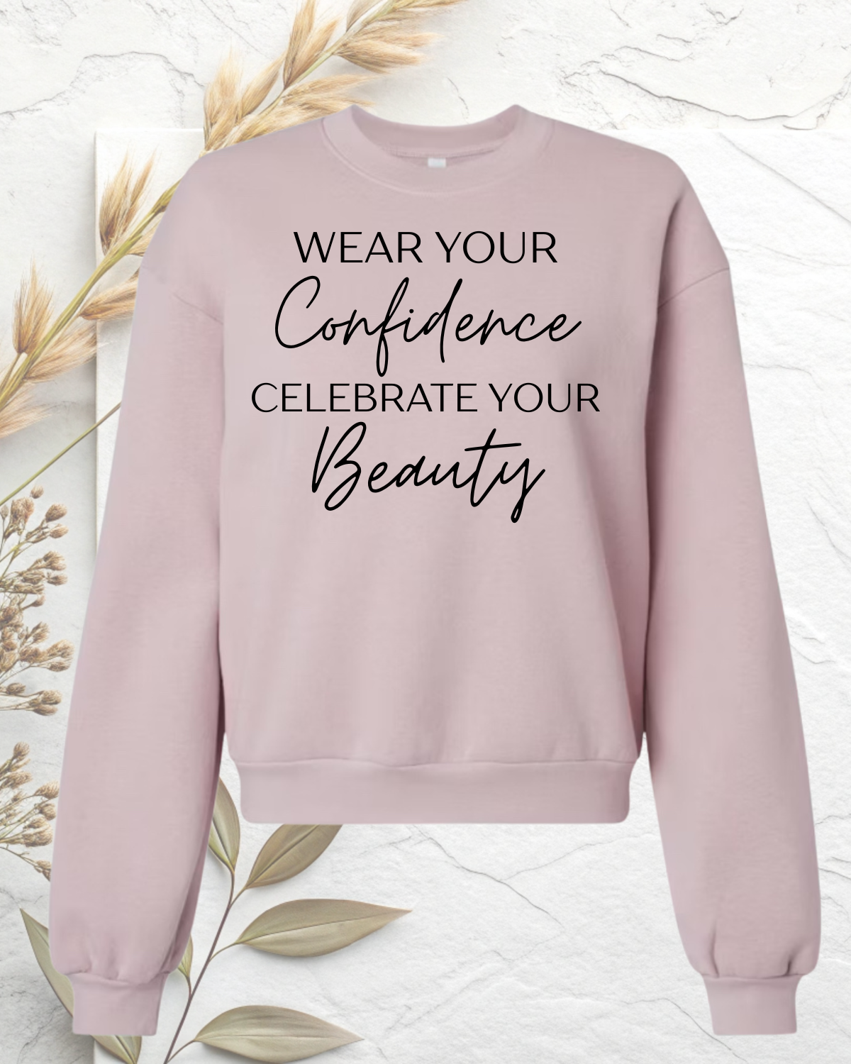 (Sweater) Wear Your Confidence.Celebrate Your Beauty